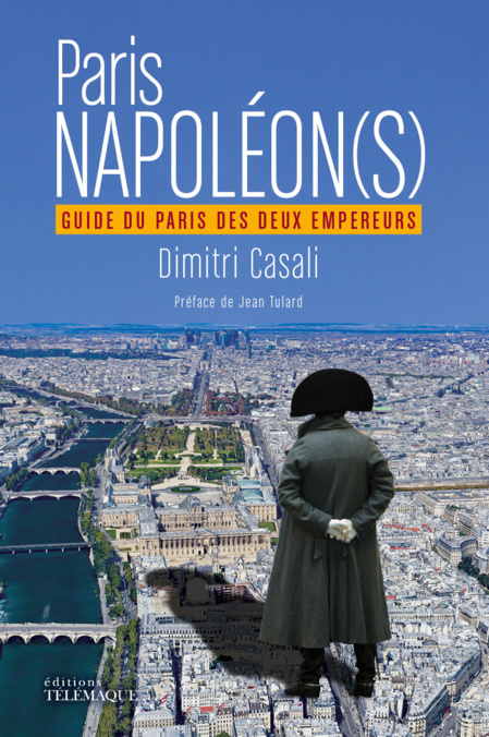 Dimitri Casali : Paris Napoléon(s)