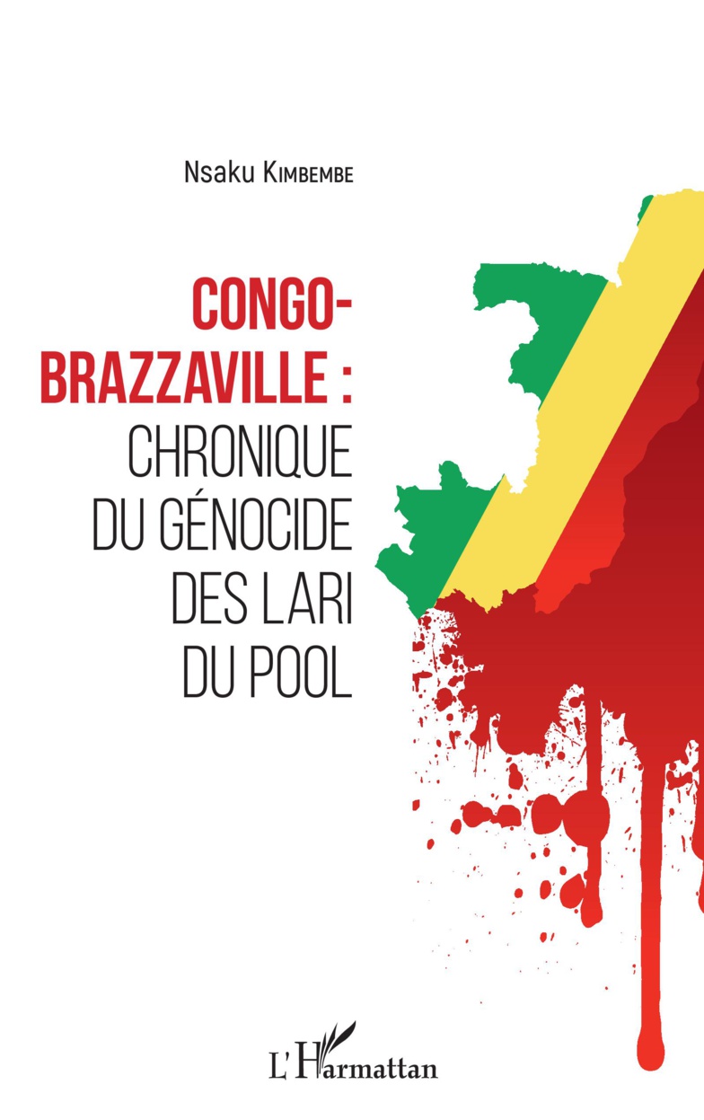 Congo-Brazzaville : chronique du génocide des Lari du Pool Congo-Brazzaville : chronique du génocide des Lari du Pool