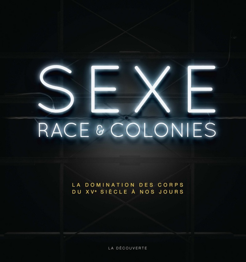 Sexe, race & colonies Sexe, race & colonies