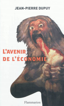 Jean-Pierre Dupuy appelle à la désacralisation de l'économie Jean-Pierre Dupuy appelle à la désacralisation de l'économie