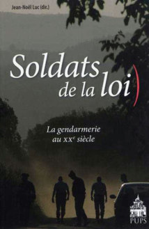 Soldats de la loi : une référence pour l'histoire de la gendarmerie nationale