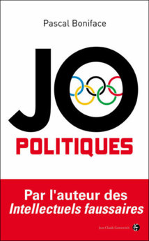 Le paradoxe olympique vu par Pascal Boniface Le paradoxe olympique vu par Pascal Boniface