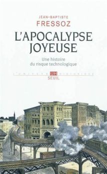 Jean-Baptiste Fressoz : la société du risque revisitée