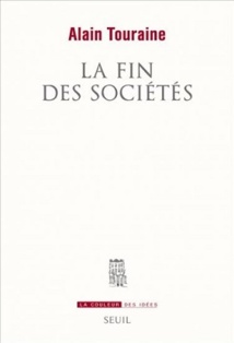 Alain Touraine : un monde sans sociétés ? Alain Touraine : un monde sans sociétés ?