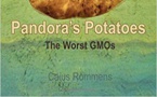 Pandora’s Potatoes, the worst GMOs